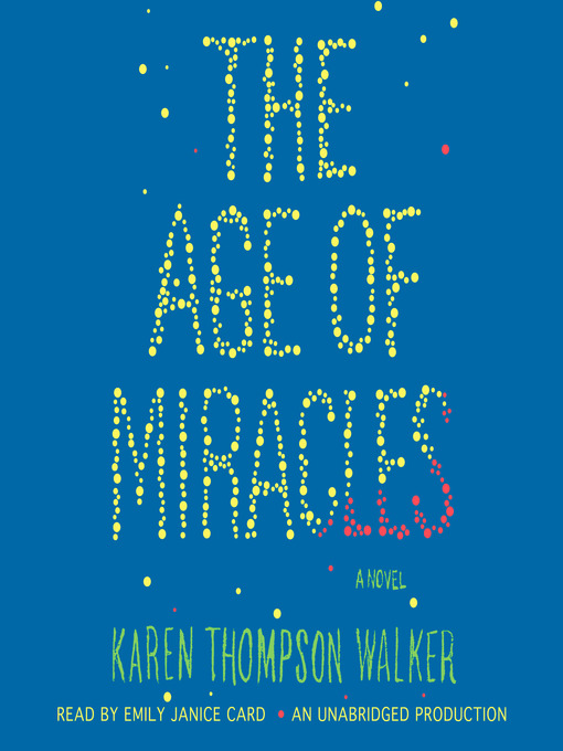 Title details for The Age of Miracles by Karen Thompson Walker - Wait list